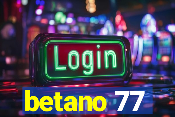 betano 77